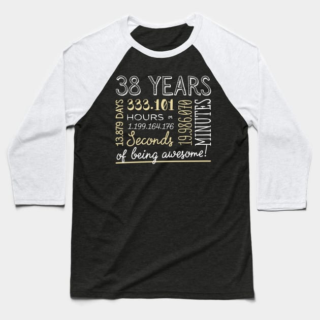 38th Birthday Gifts - 38 Years of being Awesome in Hours & Seconds Baseball T-Shirt by BetterManufaktur